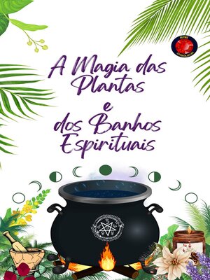 cover image of A Magia das Plantas  e  dos Banhos Espirituais